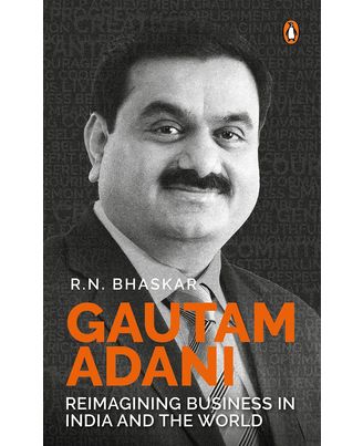 Gautam Adani: Reimagining Business in India and the World