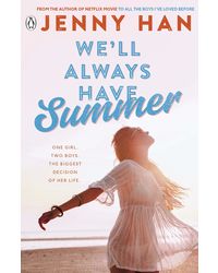 WELL ALWAYS HAVE SUMMER: Book 3 in the Summer I Turned Pretty Series