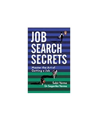 Job Search Secrets: Master The Art Of Getting A Job