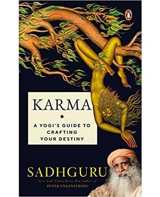Karma- A Yogi Guide To Crafting Your Destiny