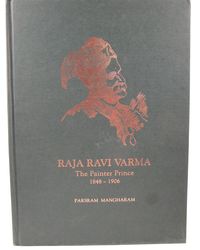 Raja Ravi Varma (the Painter Prince 1848- 1906)