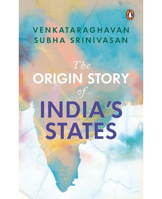 The Origin Story of India s States