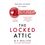 The Locked Attic: 2022’ s BRAND NEW mind- blowing thriller from the author of Sunday Times bestseller The Dinner Guest
