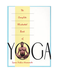The Complete Illustrated Book Of Yoga