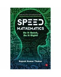 Speed Mathematics: Do It Quick, Do It Right