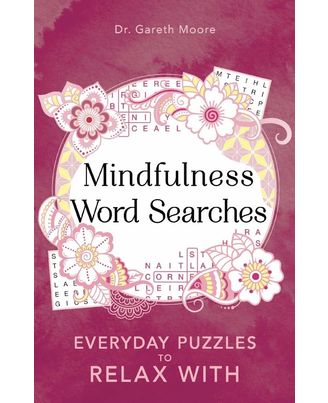 Mindfulness Word Searches: Everyday Puzzles To Relax With