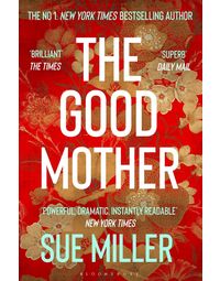 The Good Mother: The‘ powerful, dramatic, readable’ New York Times bestseller Paperback