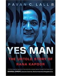 Yes Man: The Untold Story of Rana Kapoor