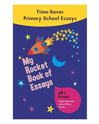 My Rocket Book Of Essays: Time Saver Primary School Essays