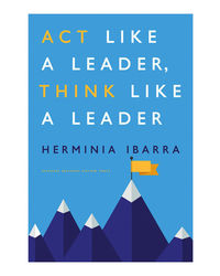 Act Like A Leader, Think Like A Leader