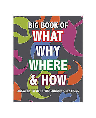 Big Book Of What, Why, Where & How