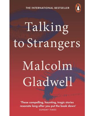 Talking to Strangers: What We Should Know about the People We Don t Know