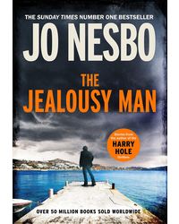 The Jealousy Man: Stories from the Sunday Times no. 1 bestselling author of the Harry Hole thrillers