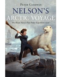 Nelson's Arctic Voyage: The Royal Navy