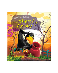The Thirsty Crow: Fabulous Fables