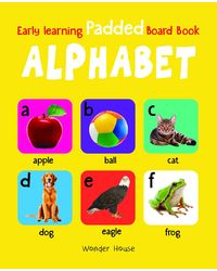 Early Learning Padded Book of Alphabet: Padded Board Books For Children