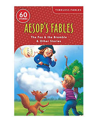 Aesop's Fables The Fox And The Bramble And Other Stories (Shree Timeless Fables)