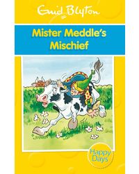 Mister meddle's mischief