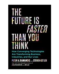The Future Is Faster Than You Think
