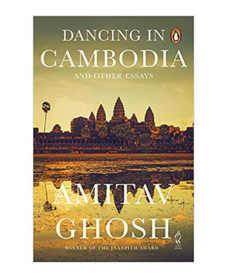 Dancing In Cambodia And Other Essays