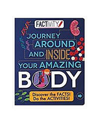 Factivity Journey Around And Inside Your Amazing Body
