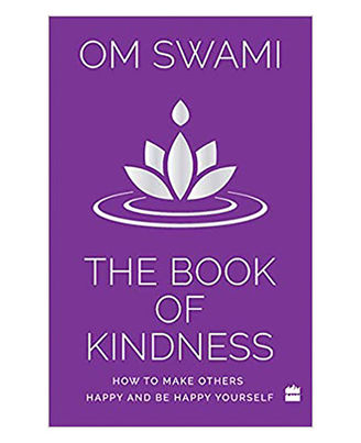 The Book Of Kindness: How To Make Others Happy And Be Happy Yourself