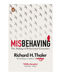Misbehaving: The Making Of Behavioural Economics