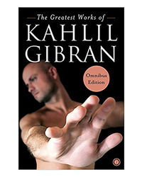 The Greatest Works Of Kahlil Gibran