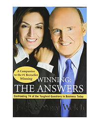 Winning: The Answers: Confronting 74 Of The Toughest Questions In Business Today