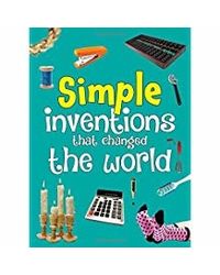 Simple Inventions That Changed The World