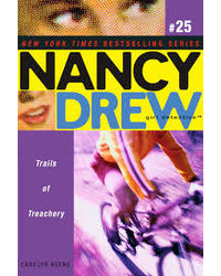 Trails Of Treachery (Volume 25) (Nancy Drew Girl Detective)