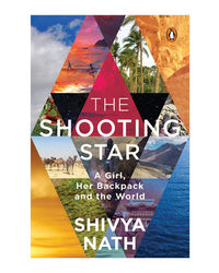 The Shooting Star: A Girl, Her Backpack And The World