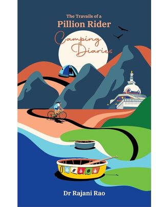Camping Diaries- The Travails of the Pillion Rider