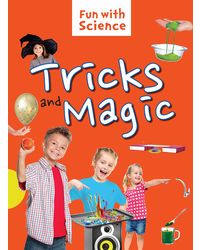 Fun With Science: Tricks And Magic