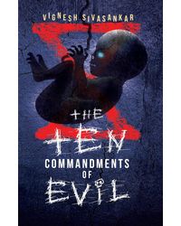 The Ten Commandments of Evil[ Paperback] Sivasankar, Vignesh