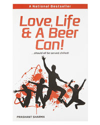 Love, Life And A Beer Can!