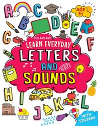 Letters and Sounds Activity Book Age 3+ with Stickers- Learn Everyday Series For Children