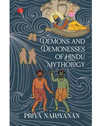 Demons And Demonesses Of Hindu Mythology