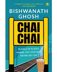 Chai Chai: Travel In Places Where You Stop But Never Get Off