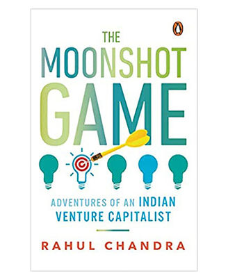 The Moonshot Game: Adventures Of An Indian Venture Capitalist