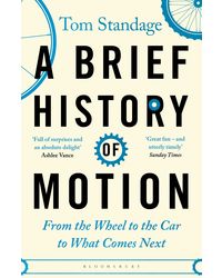A Brief History of Motion: From the Wheel to the Car to What Comes Next