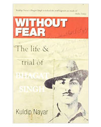 Without Fear: The Life & Trial Of Bhagat Singh