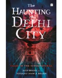 The Haunting of Delhi City: Tales of the Supernatural Paperback