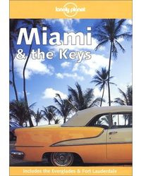 Miami and the Florida Keys (Lonely Planet Regional Guides)