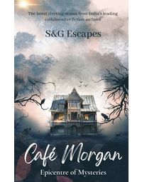 Cafe Morgan– Epicentre of Mysteries