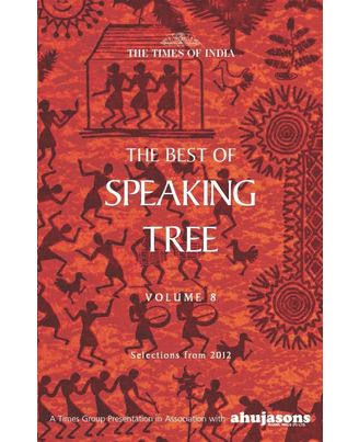 The Best Of Speaking Tree: Volume 8