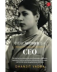 Every Mother Is A Ceo: Management Lessons From My Mother