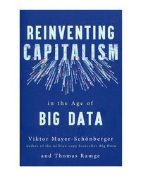 Reinventing Capitalism In The Age Of Big Data