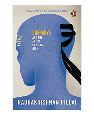Chanakya And The Art Of Getting Rich