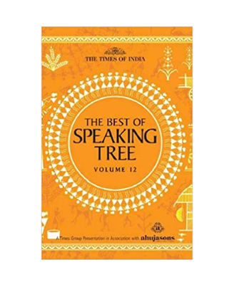 The Best Of Speaking Tree Vol. 12